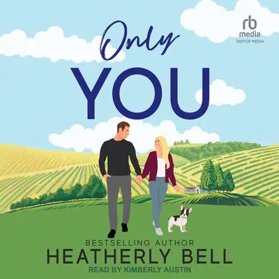 Only You Audibook, by Heatherly Bell