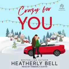 Crazy for You Audibook, by Heatherly Bell