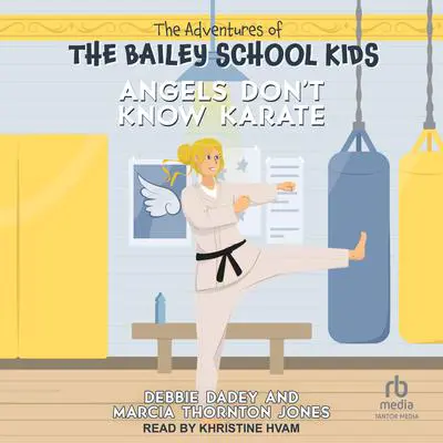 Angels Don't Know Karate Audibook, by Debbie Dadey