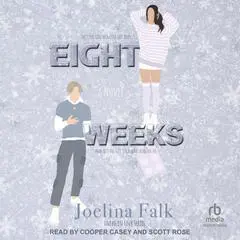 Eight Weeks Audibook, by Joelina Falk