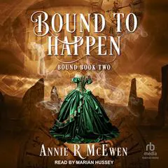 Bound to Happen Audibook, by Annie R. McEwen