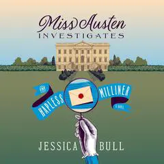Miss Austen Investigates: The Hapless Milliner: A Novel Audibook, by Jessica Bull