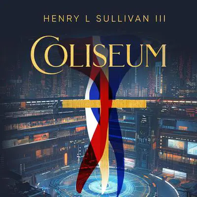 Coliseum Audibook, by Henry L. Sullivan