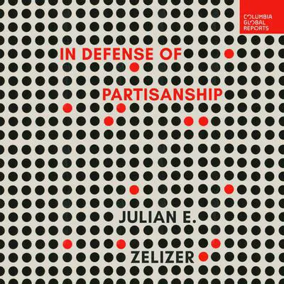 In Defense of Partisanship Audibook, by Julian E. Zelizer