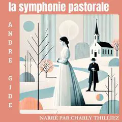 La Symphonie Pastorale Audibook, by André Gide