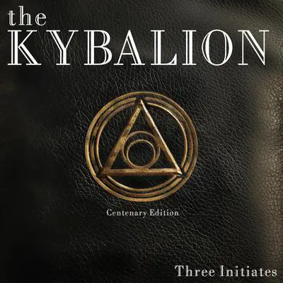 The Kybalion: Centenary Edition Audibook, by Three Initiates