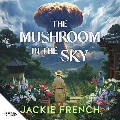 The Mushroom in the Sky Audibook, by Jackie French