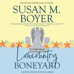 Lowcountry Boneyard: A Liz Talbot Mystery Audibook, by Susan M. Boyer