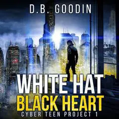 White Hat Black Heart Audibook, by D. B. Goodin