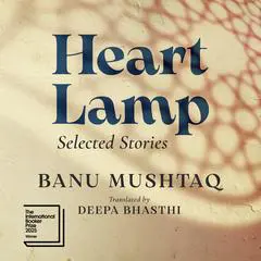 Heart Lamp: Selected Stories Audibook, by Banu Mushtaq