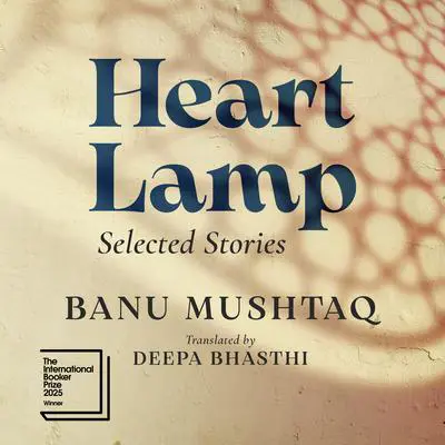Heart Lamp: Selected Stories Audibook, by Banu Mushtaq