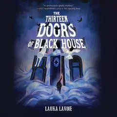 The Thirteen Doors of Black House Audibook, by Laura Lavoie