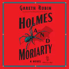 Holmes and Moriarty Audibook, by Gareth Rubin