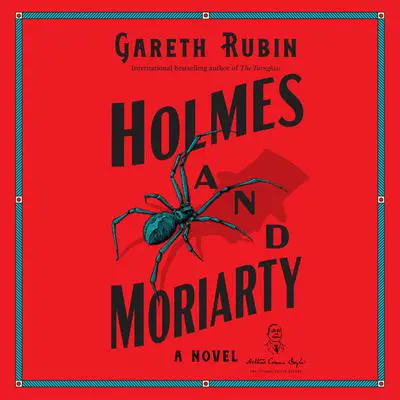 Holmes and Moriarty Audibook, by Gareth Rubin