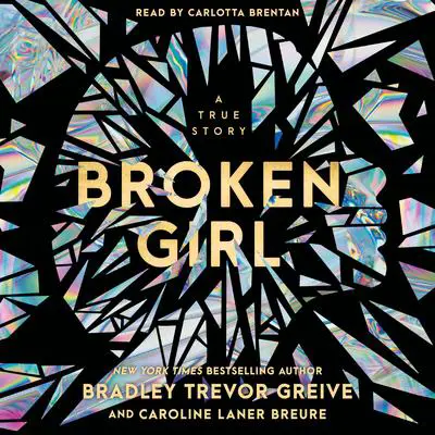 Broken Girl Audibook, by Bradley Trevor Greive