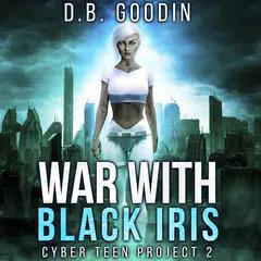 War With Black Iris Audibook, by D. B. Goodin