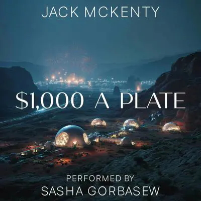 $1,000 A Plate Audibook, by Jack McKenty