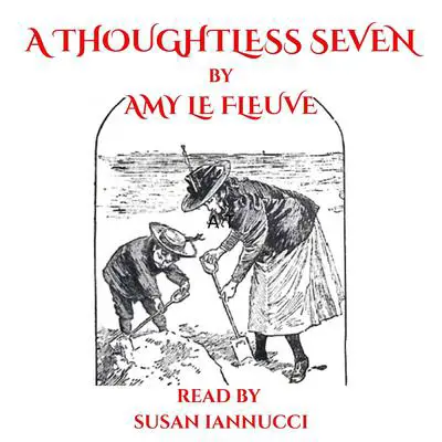 A Thoughtless Seven Audibook, by Amy Le Feuve