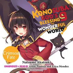 Konosuba: God's Blessing on This Wonderful World!, Vol. 9: Crimson Fate Audibook, by Natsume Akatsuki
