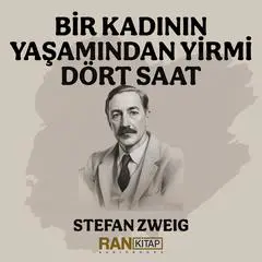 Bir Kadının Yaşamından Yirmi Dört Saat Audibook, by Stefan Zweig