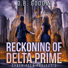 Reckoning of Delta Prime Audibook, by D. B. Goodin