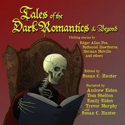 Tales of the Dark Romantics & Beyond: A collection of mysterious and chilling works by Audibook, by Ambrose Bierce