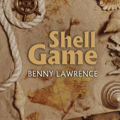 Shell Game Audibook, by Benny Lawrence