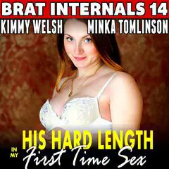 His Hard Length in My First Time Sex : Brat Internals 14 (Breeding Erotica) Audibook, by Kimmy Welsh