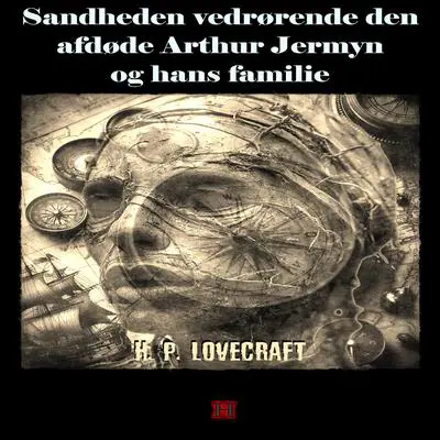 Sandheden vedrørende den afdøde Arthur Jermyn og hans familie: H. P. Lovecrafts kronologiske værker nr. 16 Audibook, by H. P. Lovecraft