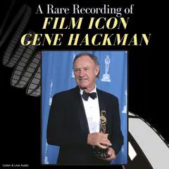 A Rare Recording of Film Icon Gene Hackman Audibook, by Gene Hackman