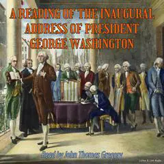 A Reading of the Inaugural Address of President George Washington Audibook, by President George Washington