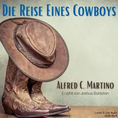 Die Reise Eines Cowboys Audibook, by Alfred C. Martino