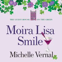 Moira Lisa Smile Audibook, by Michelle Vernal