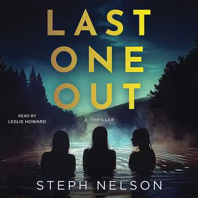 Last One Out Audibook, by Steph Nelson