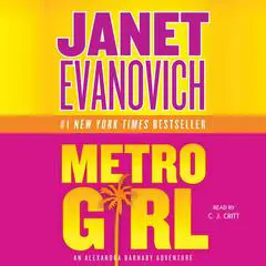 Metro Girl: An Alexandra Barnaby Adventure Audibook, by Janet Evanovich