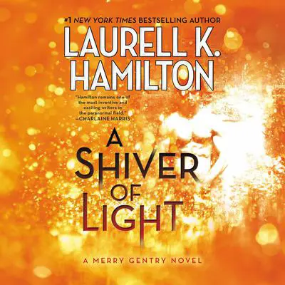 A Shiver of Light Audibook, by Laurell K. Hamilton