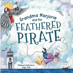 Grandma Marjorie and the Feathered Pirate Audibook, by Melissa Robinson