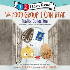 The Food Group I Can Read Audio Collection: 2 Level 1 and 1 Level 2 I Can Read stori Audibook, by Jory John