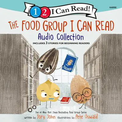 The Food Group I Can Read Audio Collection: 2 Level 1 and 1 Level 2 I Can Read stori Audibook, by Jory John