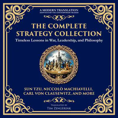 The Complete Strategy Collection: The Art of War, The Prince, The Book of Five Rings, Tao Te Ching, Arthashastra, On War & More Audibook, by Julius Caesar