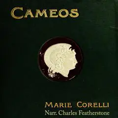 Cameos: The Essential Introduction to Bestselling Victorian Tales of Gothic Passion, Feminist Revenge, and Supernatural Suspense Audibook, by Marie Corelli