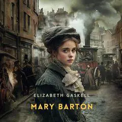 Mary Barton Volume 2 Audibook, by Elizabeth Gaskell
