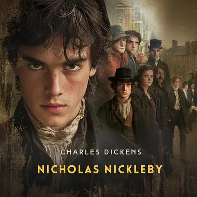 Nicholas Nickleby Volume 1 Audibook, by Charles Dickens