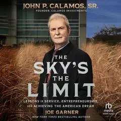 The Sky's the Limit: Lessons in Service, Entrepreneurship and Achieving the American Dream Audibook, by 