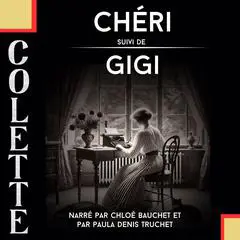 Chéri + Gigi Audibook, by Colette
