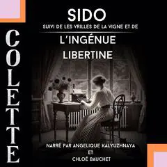 Sido + L'ingénue Libertine Audibook, by Colette