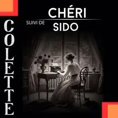 Chéri + Sido Audibook, by Colette