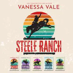 Steele Ranch Series Boxed Set, Books 1–5 Audibook, by Vanessa Vale