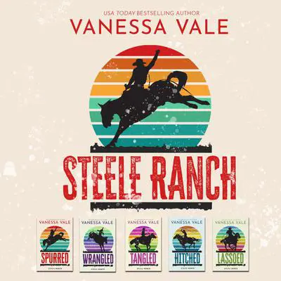 Steele Ranch Series Boxed Set, Books 1–5 Audibook, by Vanessa Vale