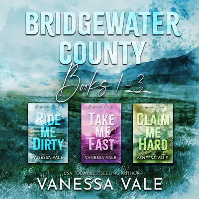 Bridgewater County Series Boxed Set, Books 1–3 Audibook, by Vanessa Vale
